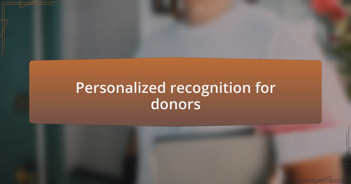 Personalized recognition for donors
