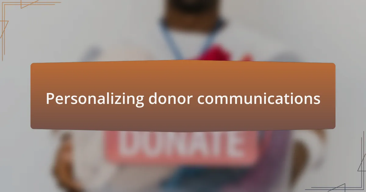 Personalizing donor communications