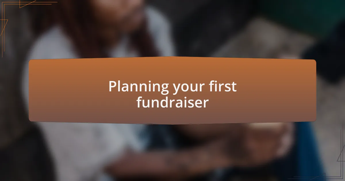 Planning your first fundraiser