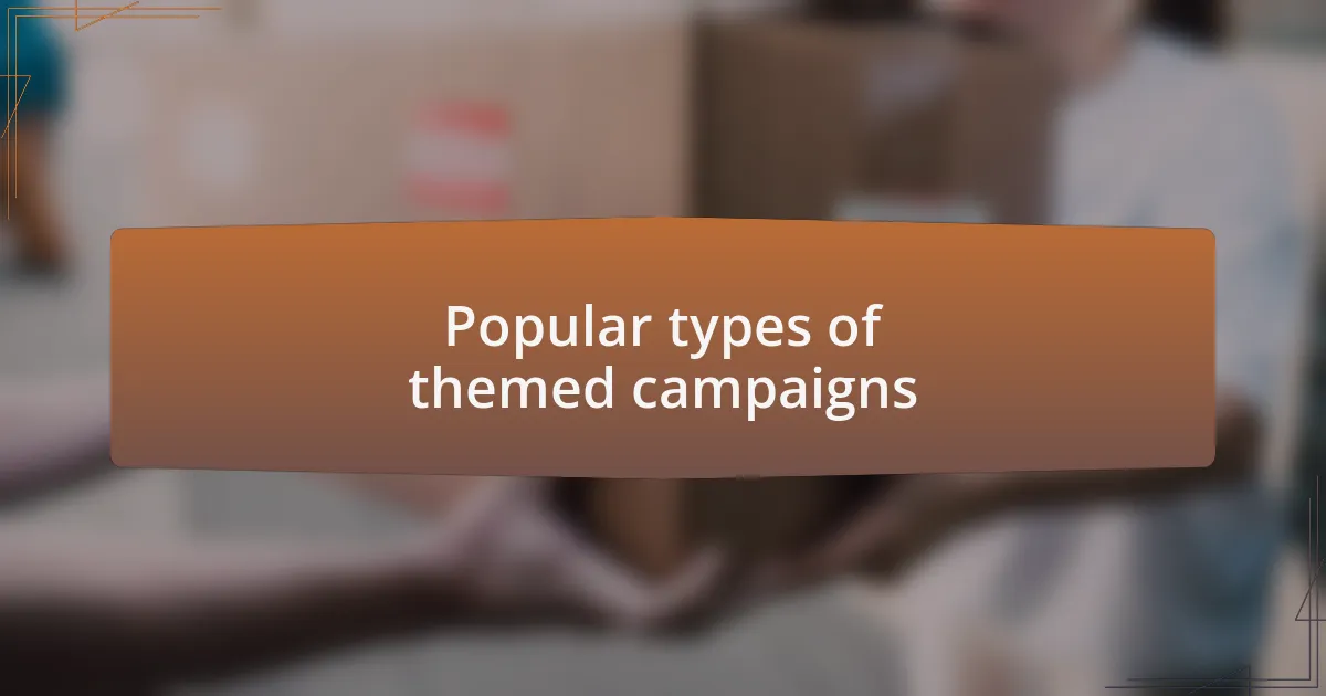 Popular types of themed campaigns