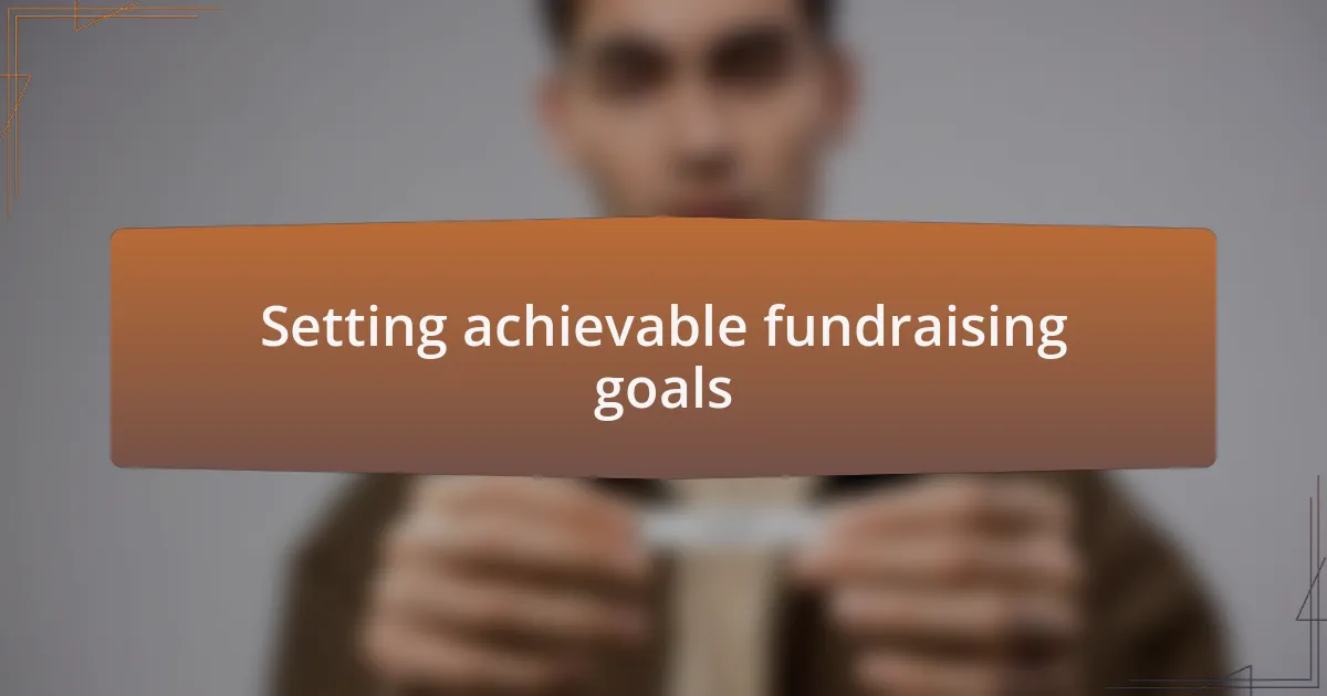 Setting achievable fundraising goals