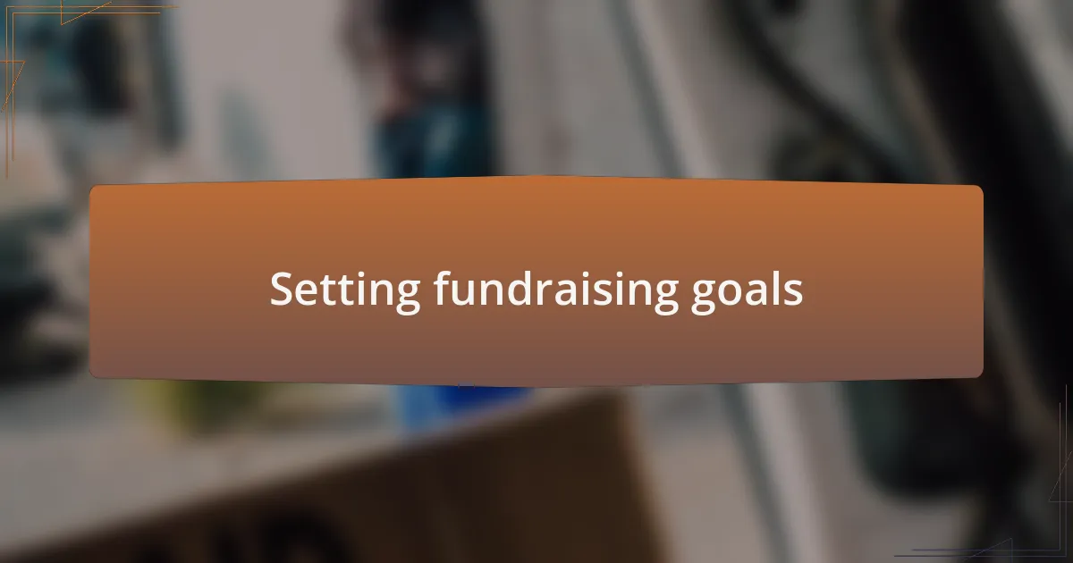 Setting fundraising goals
