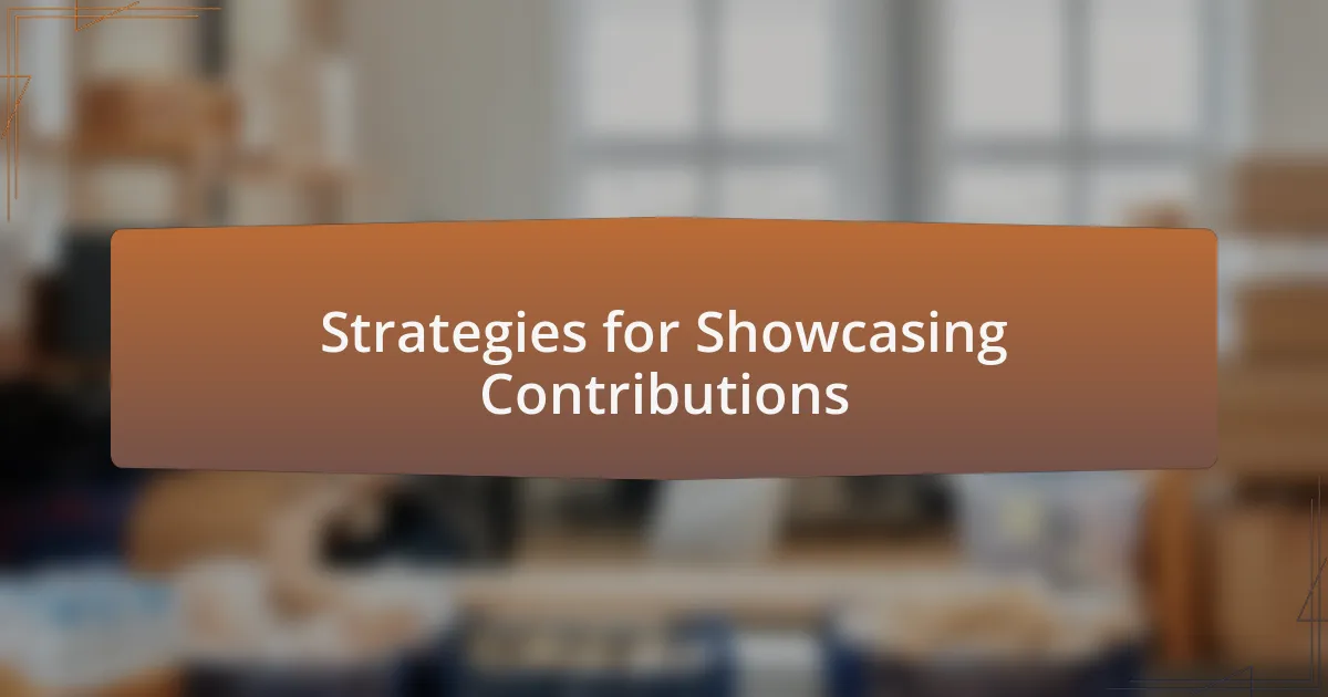 Strategies for Showcasing Contributions