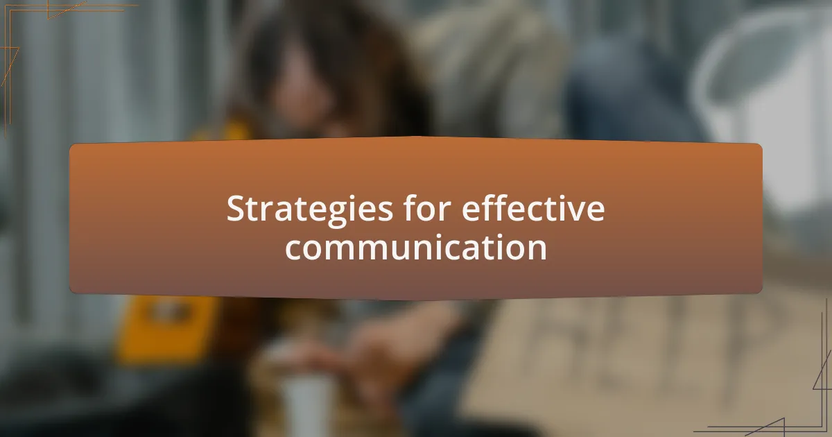 Strategies for effective communication
