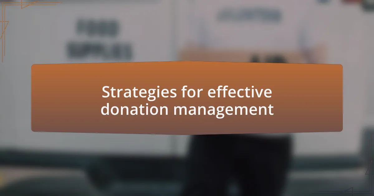 Strategies for effective donation management