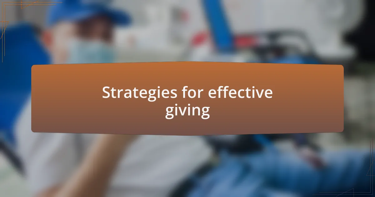 Strategies for effective giving