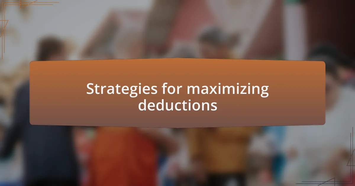 Strategies for maximizing deductions