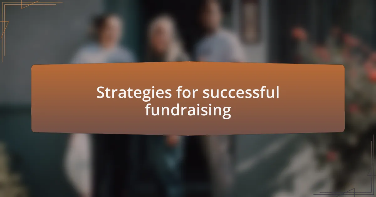 Strategies for successful fundraising