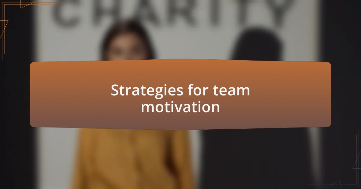 Strategies for team motivation