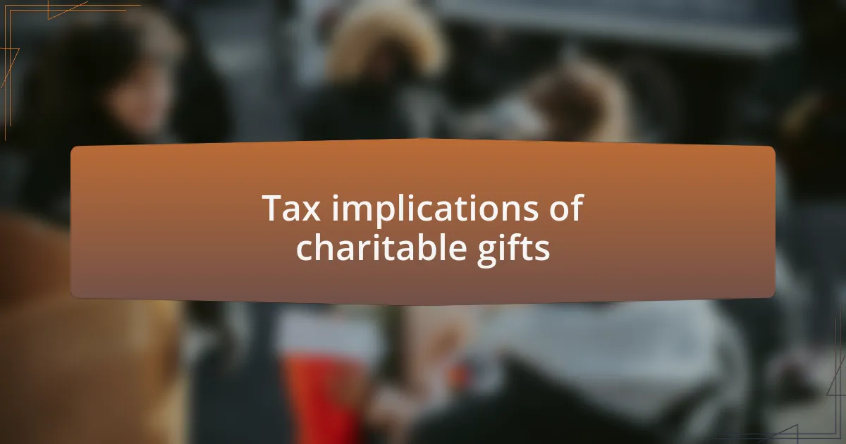 Tax implications of charitable gifts