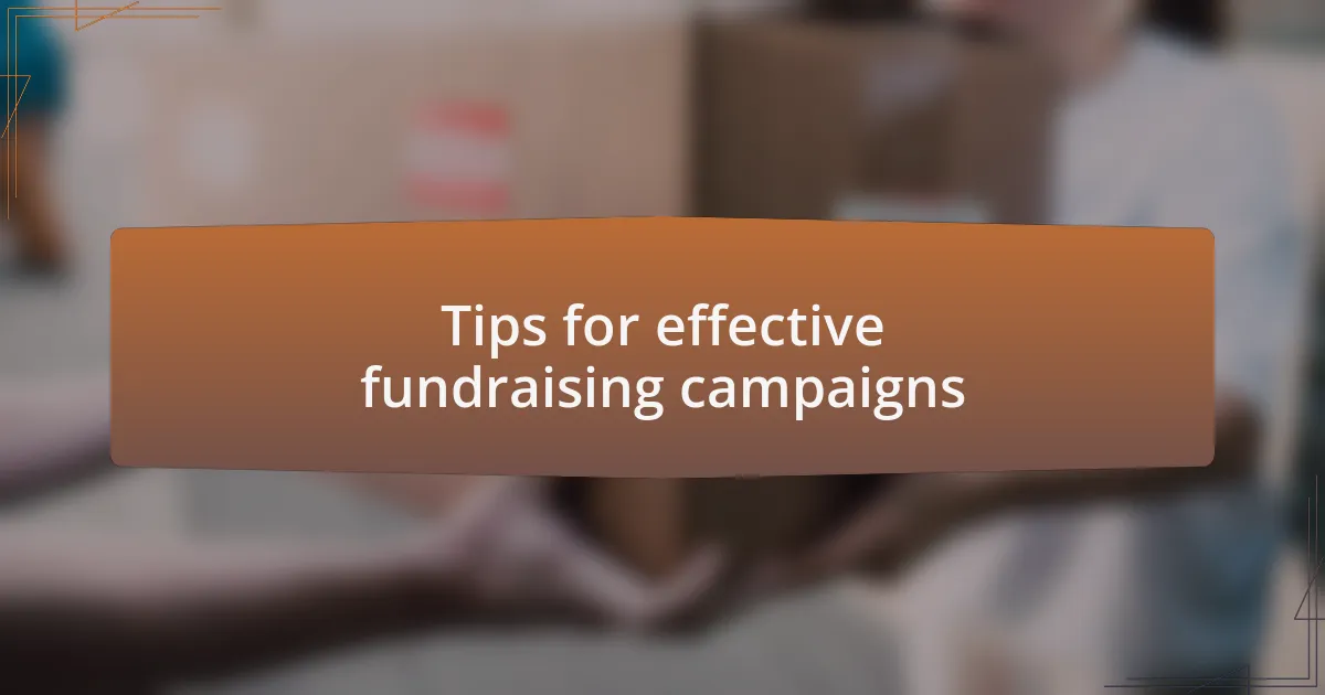 Tips for effective fundraising campaigns