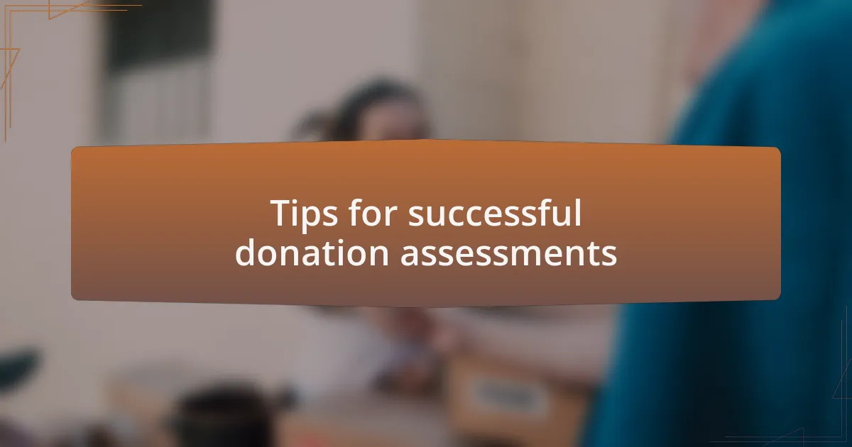 Tips for successful donation assessments