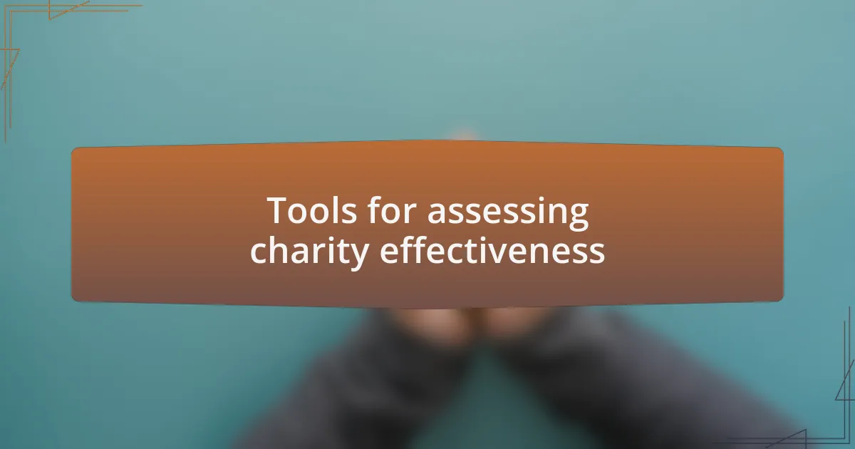 Tools for assessing charity effectiveness