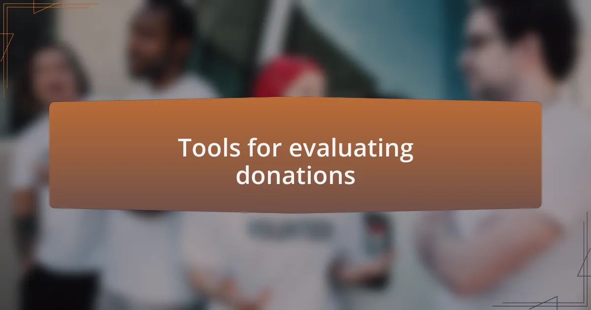 Tools for evaluating donations