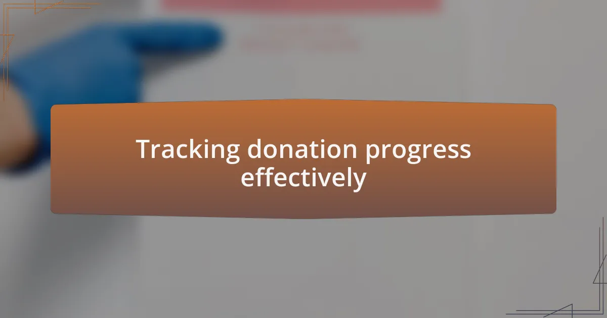 Tracking donation progress effectively