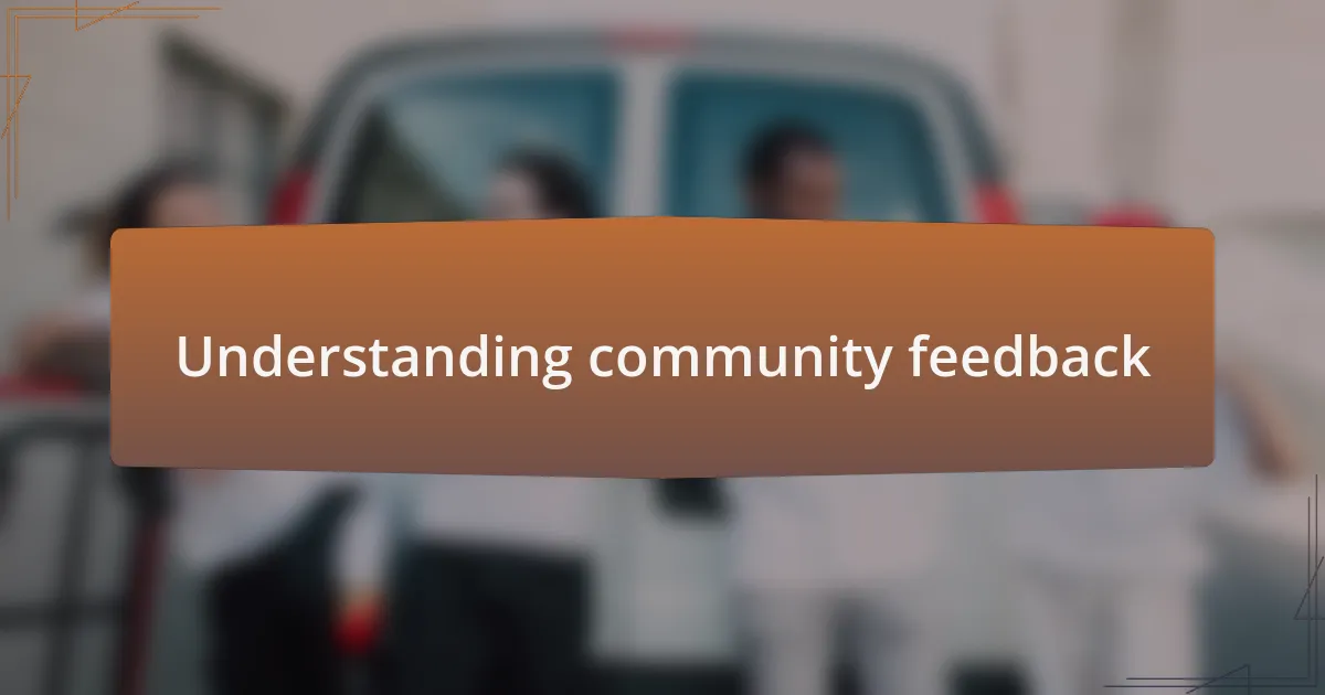 Understanding community feedback