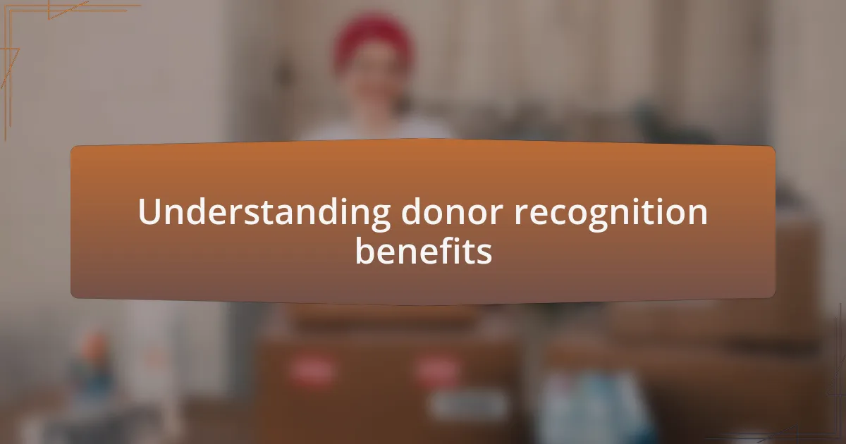Understanding donor recognition benefits