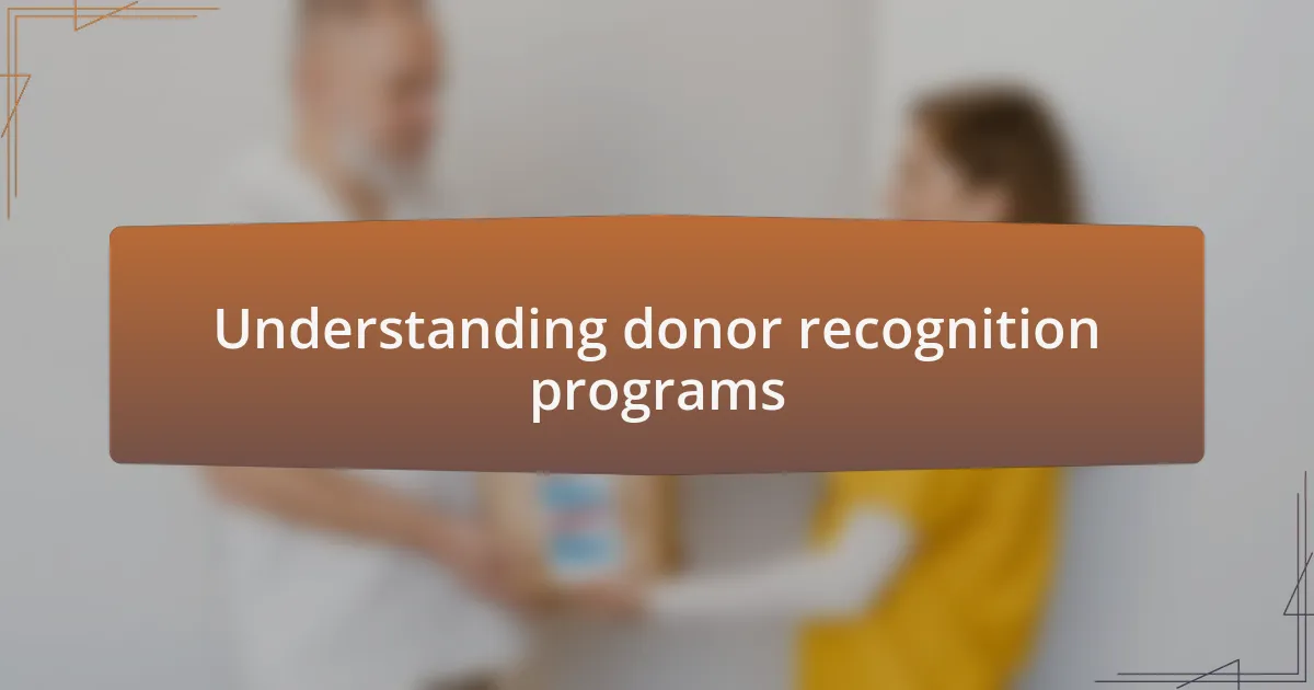 Understanding donor recognition programs
