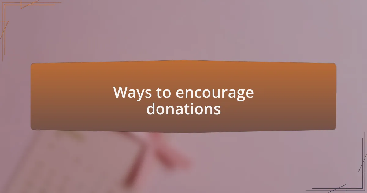 Ways to encourage donations
