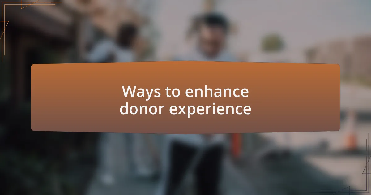 Ways to enhance donor experience