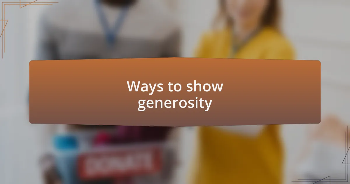Ways to show generosity