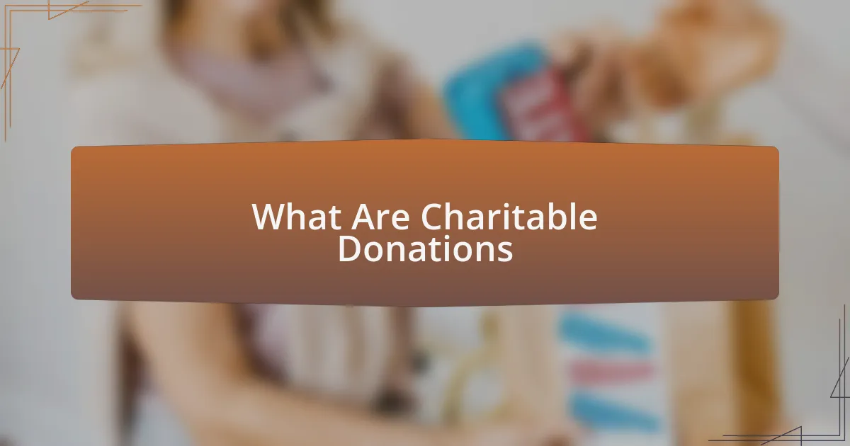 What Are Charitable Donations