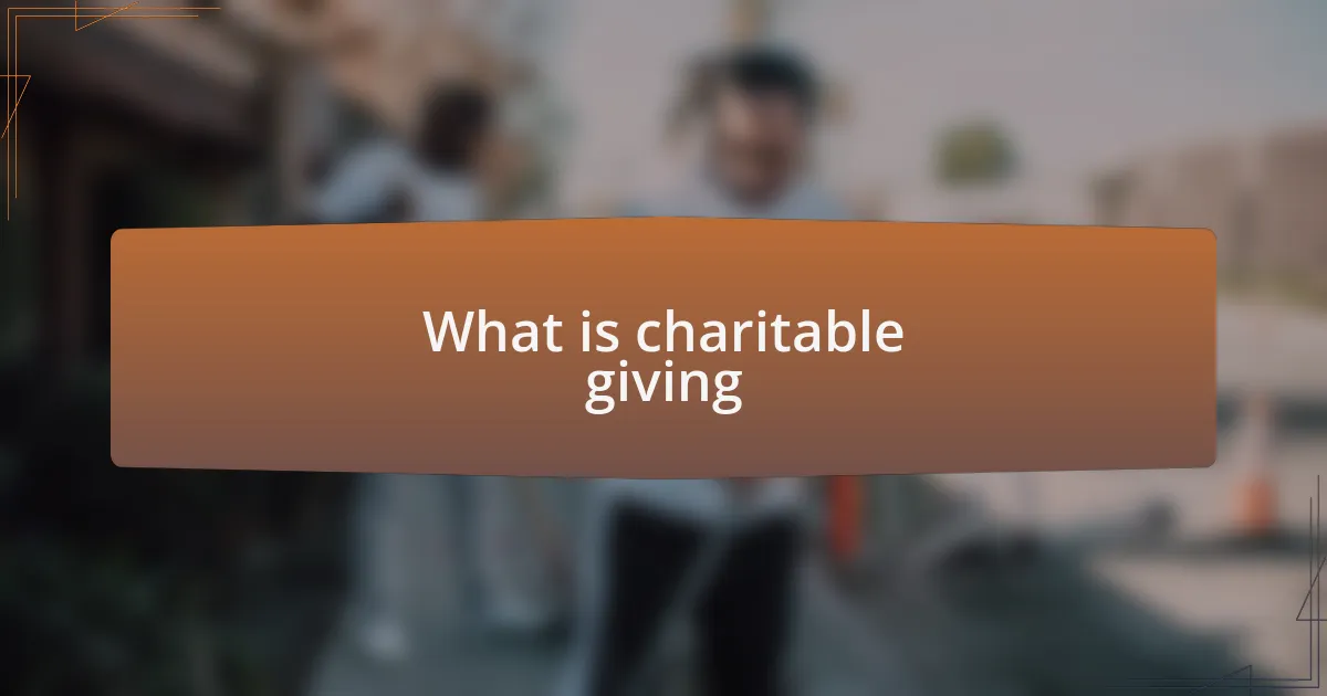 What is charitable giving