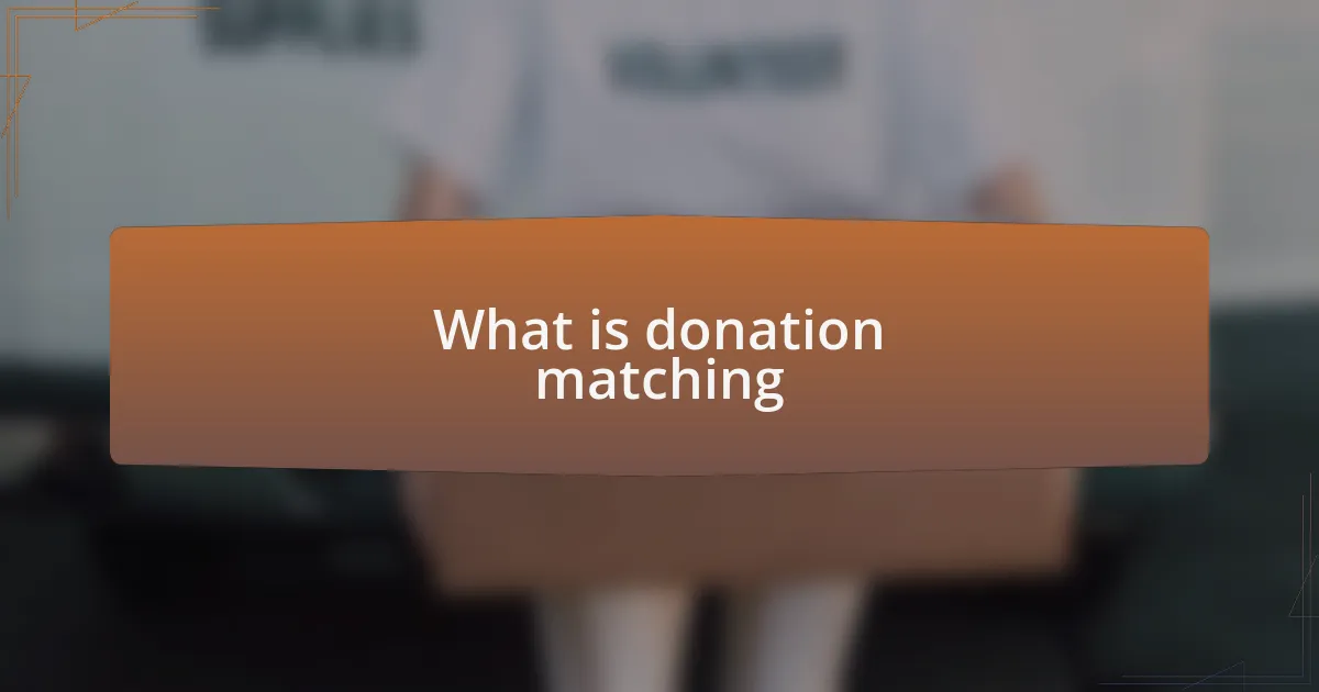What is donation matching